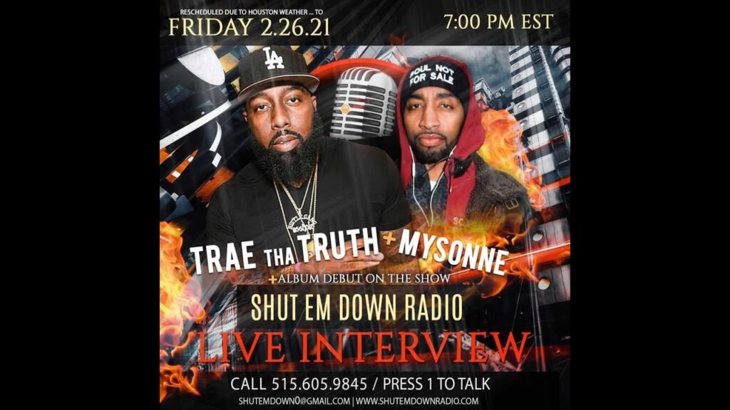 SHUT EM DOWN RADIO INTERVIEW TRAE THA TRUTH  MYSONNE