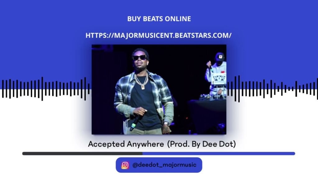 Accepted Anywhere (Produced by Dee Dot) – Payroll Giovanni type beat